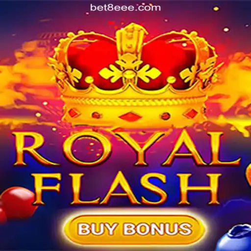 Discover the Thrills of RoyalFlashBuyBonus on 8EEE.COM Platform-Oficial Slots Brasil #1