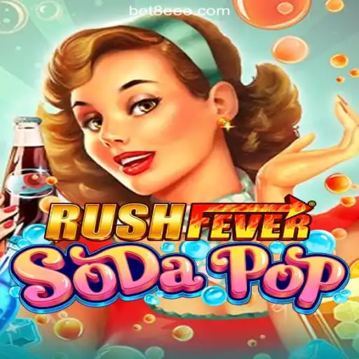 RushFeverSodaPop: A Thrilling Slot Adventure on 8EEE.COM Platform-Oficial Slots Brasil #1
